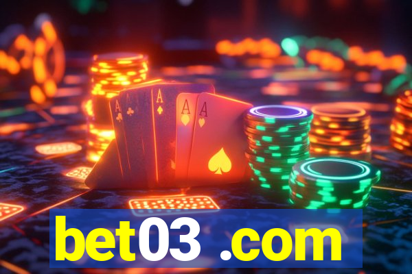 bet03 .com